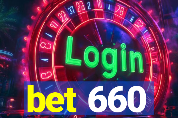 bet 660